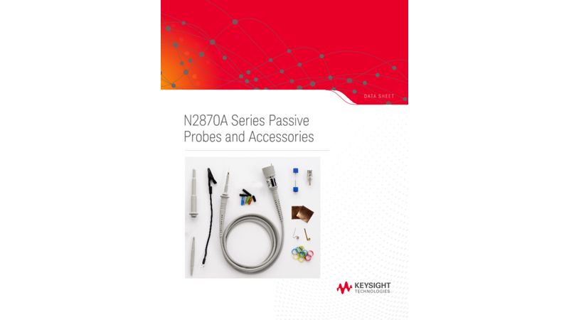 N2870A Series Passive Probes and Accessories